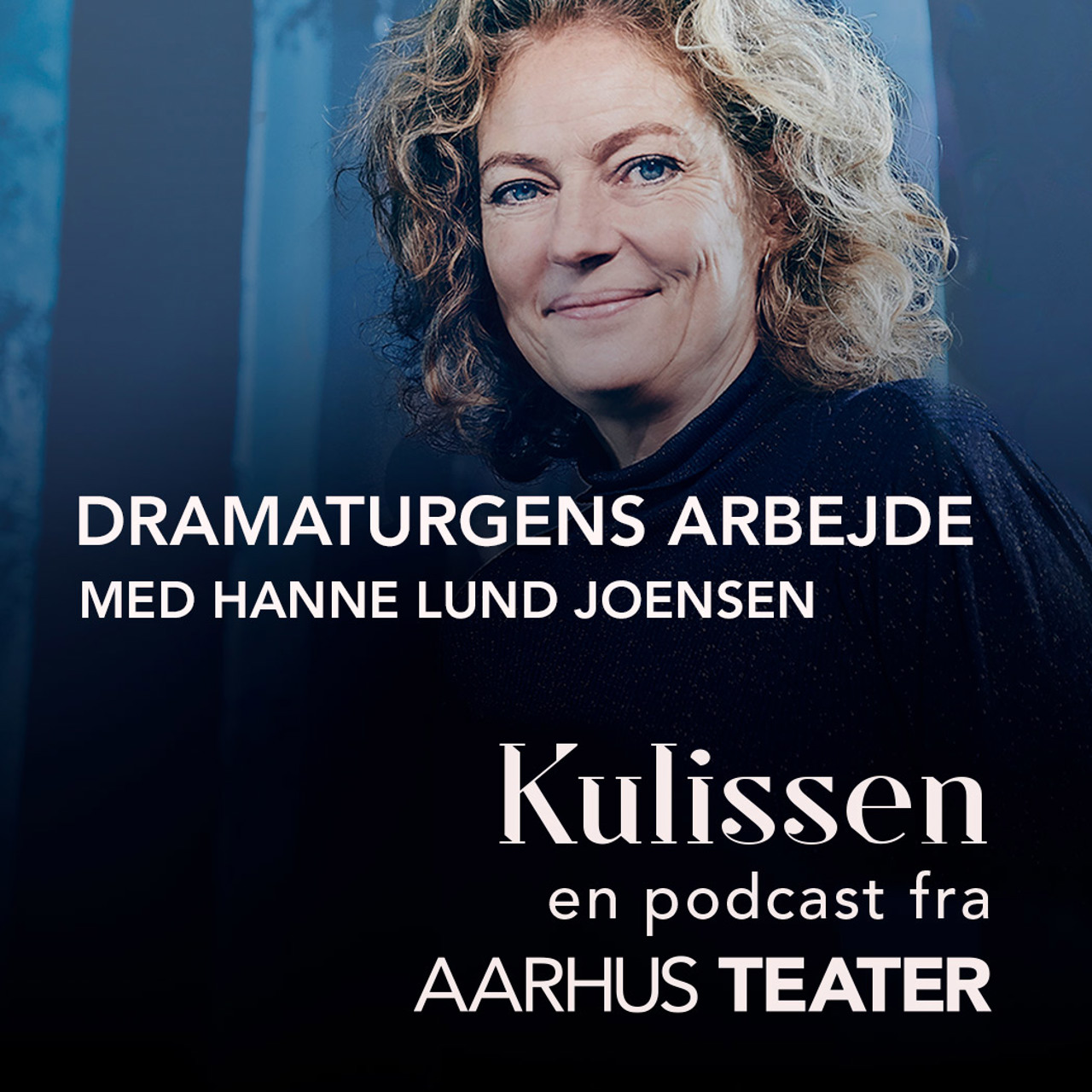 podcast Kulissen: chefdramaturg Hanne lund joensen