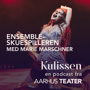 Kulissen en podcast fra aarhus teater med marie marschner