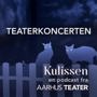 Kulissen en podcast fra aarhus teater
